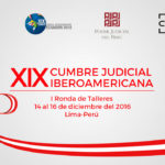 EL 13 DE DICIEMBRE SE INICIA PRIMERA RONDA DE TALLERES DE CUMBRE JUDICIAL IBEROAMERICANA