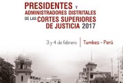 PRESIDENTES DE 33 CORTES TRATARÁN EN TUMBES MODERNIZACIÓN DEL SISTEMA DE JUSTICIA