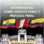 ACADÉMICOS INTERNACIONALES DICTARÁN CONFERENCIA MAGISTRAL SOBRE DERECHO PENAL Y PROCESAL