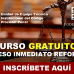 PODER JUDICIAL DICTARÁ CURSO VIRTUAL “PROCESO INMEDIATO REFORMADO”