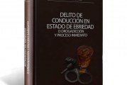 PRESENTAN MAÑANA JUEVES LIBRO SOBRE DELITOS DE QUIENES CONDUCEN EN ESTADO DE EBRIEDAD Y DROGADICCIÓN