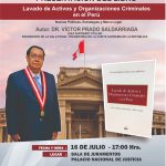 PRESENTAN ESTE MARTES 16 DE JULIO LIBRO SOBRE LAVADO DE ACTIVOS Y ORGANIZACIONES CRIMINALES EN EL PERÚ