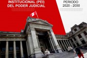 PODER JUDICIAL APRUEBA PLAN ESTRATÉGICO INSTITUCIONAL PARA DECENIO 2020-2030